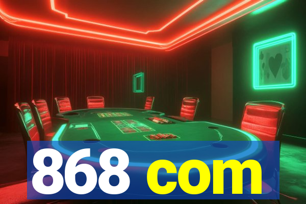 868 com